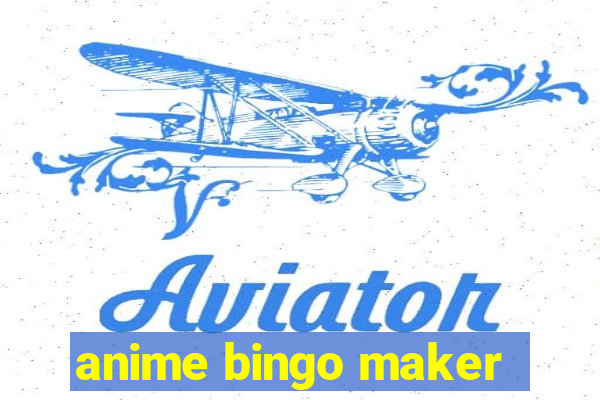 anime bingo maker